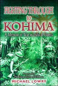 Fighting Through to Kohima