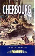 Cherbourg: Battleground WWII