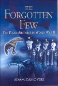 The Forgotten Few : The Polish Air Force in World War II