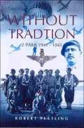 Without Tradition: 2 Para - 1941-1945 by Robert Peatling — book cover