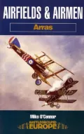 Airfields and Airmen of Arras