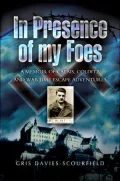 In Presence of My Foes: From Calais to Colditz Via the Polish Underground
