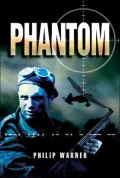 Phantom: Uncovering the Secrets of the Ww2 Special Forces Unit
