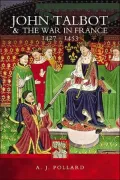 John Talbot and the War in France 1427-53