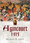 Agincourt 1415: Battlefield Guide