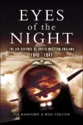 Eyes of the Night : Air Defence of North-Western England 1940-41