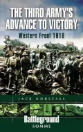 THIRD ARMY'S ADVANCE TO VICTORY, THE: Western Front 1918