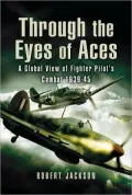 Through the Eyes of the World's Fighter Aces: The Greatest Fighter Pilot's of World War Two