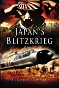 Japan's Blitzkrieg: The Rout of Allied Forces in the Far East 1941-2