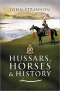 Hussars, Horses and History