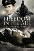 Freedom in the Air: A Czech Flyer and His Aircrew Dog