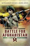 The Battle for Afghanistan: The Soviets Versus the Mujahideen During the 1980s