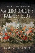 James Falkner's Guide to Marlborough's Battlefields