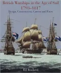 British Warships in the Age of Sail, 1793-1817: Design, Construction, Careers and Fates
