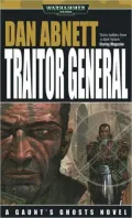 Traitor General (Gaunt's Ghost Series)