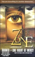 Twilight Zone : Burned/One Night at Mercy