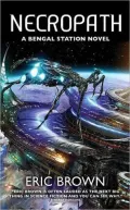 Necropath: Book One of the Bengal Station Trilogy