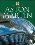 Aston Martin: Ever the Thoroughbred (Haynes Classic Makes Series)