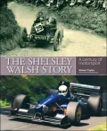 Shelsley Walsh Story : A Century of Motorsport