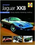 You & Your Jaguar XK8: Buying, Enjoying, Maintaining, Modifying