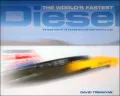 The World's Fastest Diesel : The Inside Story of the JCB Dieselmax Land Speed Record Car