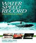 Water Speed Record: The Definitive History