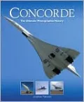 Concorde: The Ultimate Photographic History