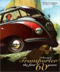 Volkswagen Transporter: The First 60 Years