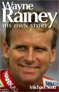 Wayne Rainey: His Own Story