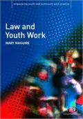 Law and Youth Work (Empowering Youth and Community Work Practice)