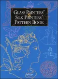 The Glass and Silk Painters Pattern Book