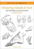 Drawing Hands and Feet : Form - Proportions - Gestures and Actions