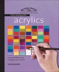 Acrylics : A Visual Reference to Mixing Acrylic Colour