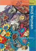 Wild Women: Stitched Art Brooches