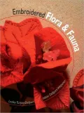 Embroidered Flora & Fauna: Three-Dimensional Textured Embroidery