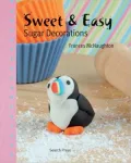 Sweet & Easy Sugar Decorations