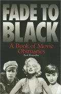 Fade to Black: A Book of Movie Obituaries