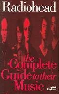 Radiohead The Complete Guide To Their Music