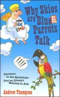 Why Skies Are Blue and Parrots Talk