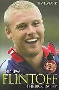 Andrew Flintoff: The Biography