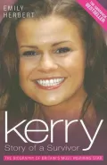 Kerry:Story of a Survivor The Biography of Britain's Most Inspiring Star