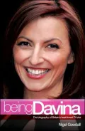 Being Davina: The Biography of Britain's Best-Loved TV Star