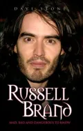 Russell Brand : Mad, Bad and Dangerous to Know