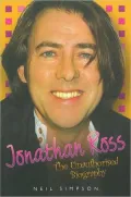Jonathan Ross - the Biography