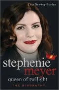 Stephenie Meyer Queen of Twilight: The Biography