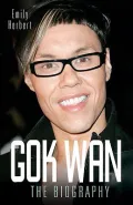 Gok Wan: The Biography