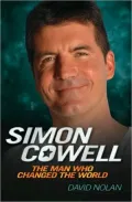 Simon Cowell: The Man Who Changed the World