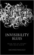 Invisibility Blues: From Pop to Theory and Back Again