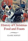 The History Of Christmas Food & Feasts