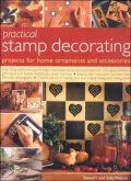 Practical Stamp Decorating: Projects for Home Ornaments and Accessories